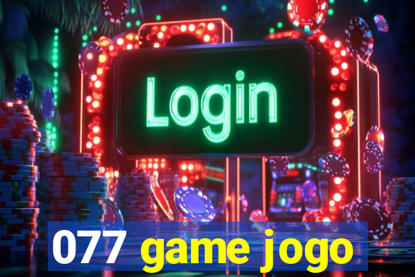 077 game jogo